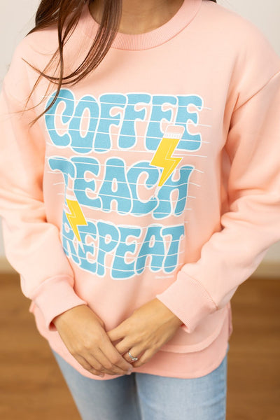 Coffee Teach Repeat on Pink French Terry Sweatshirt With Ribbed Knit