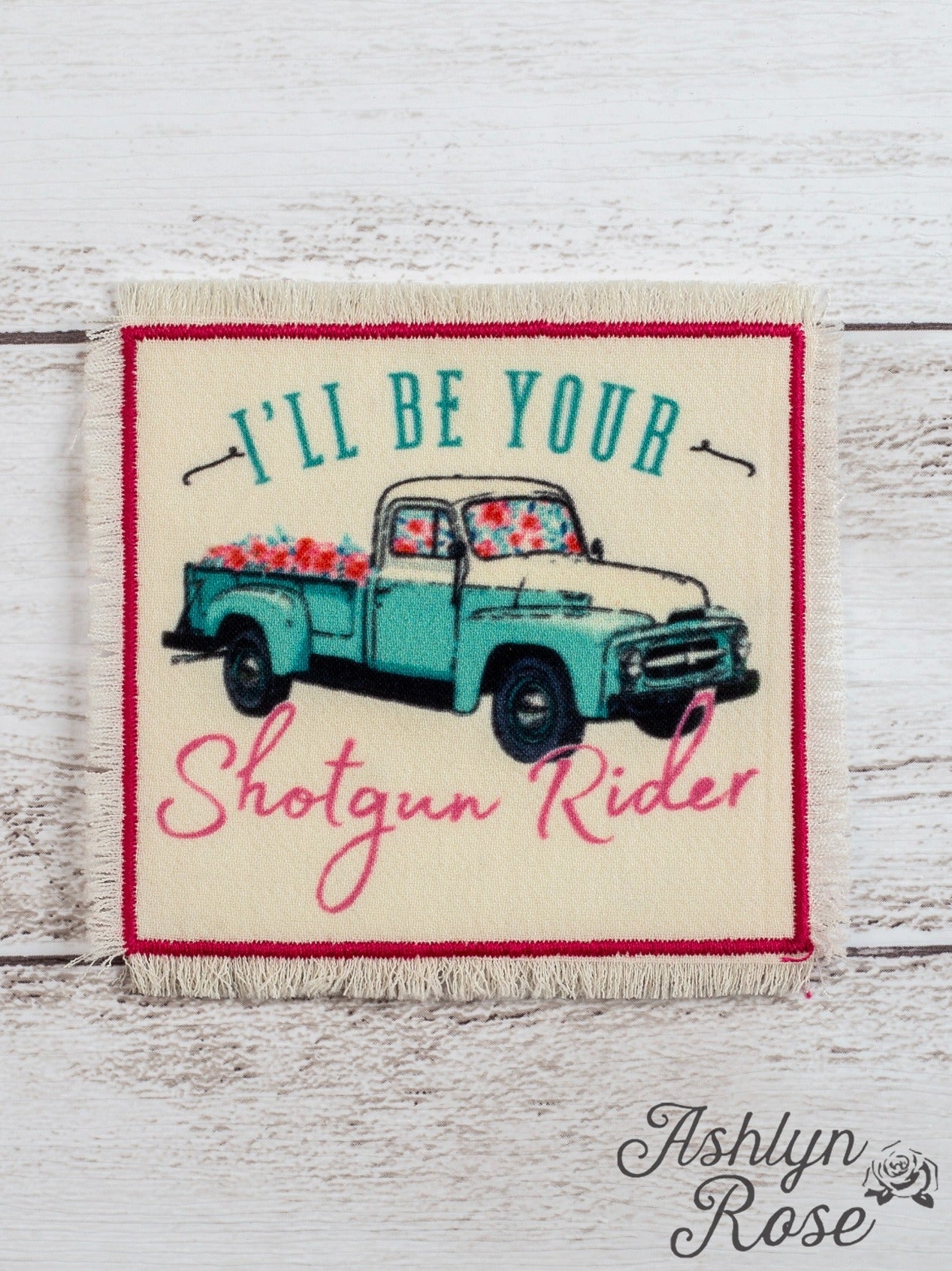 "I'll Be Your Shotgun Rider" Patch