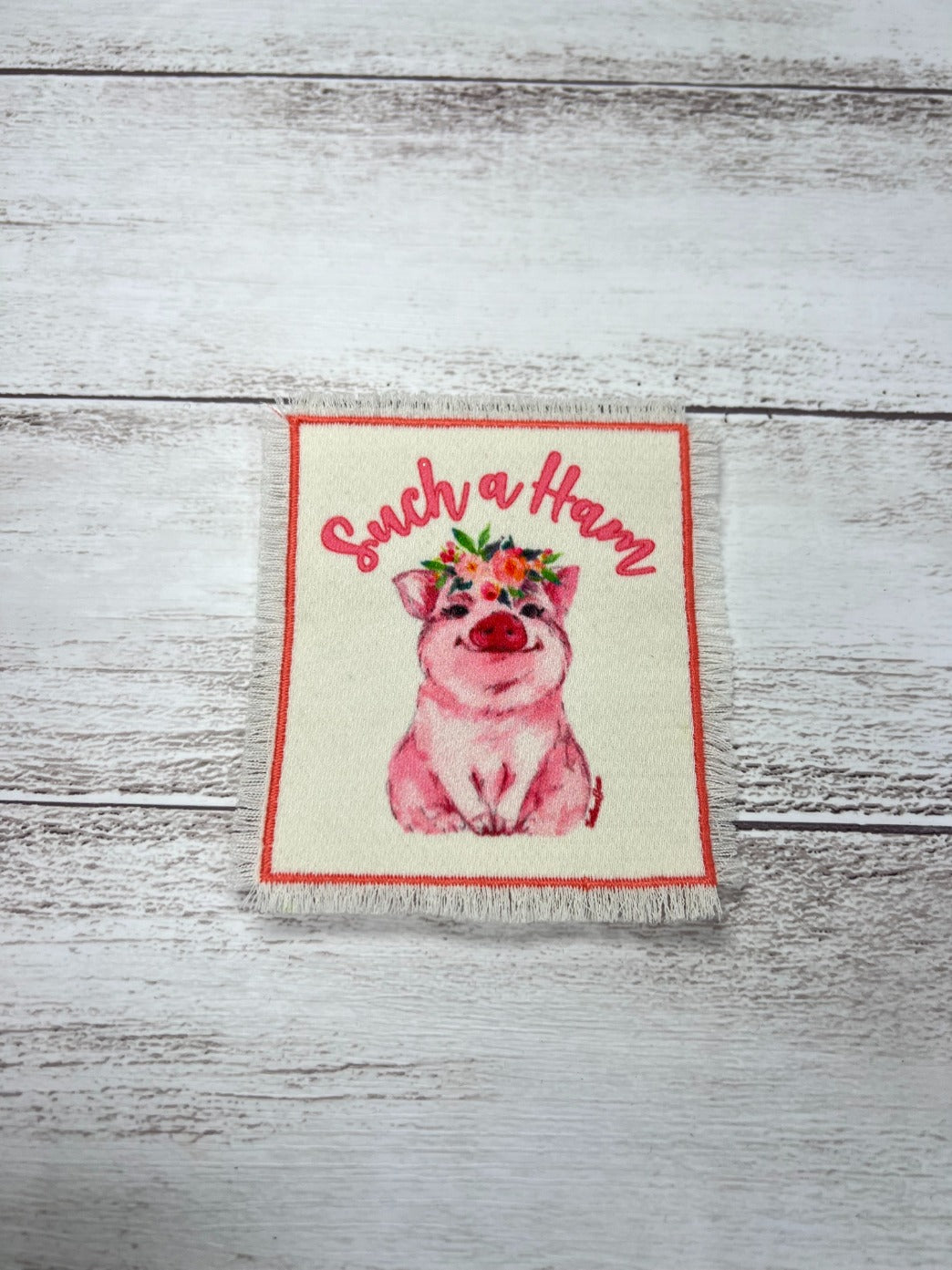 "Such a Ham" Patch