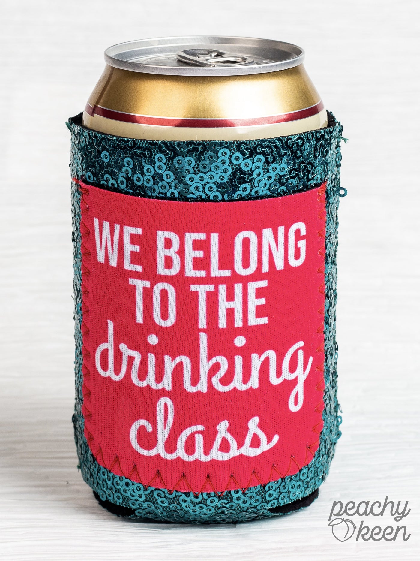 We Belong to the Drinking Class Sequin Can Cooler