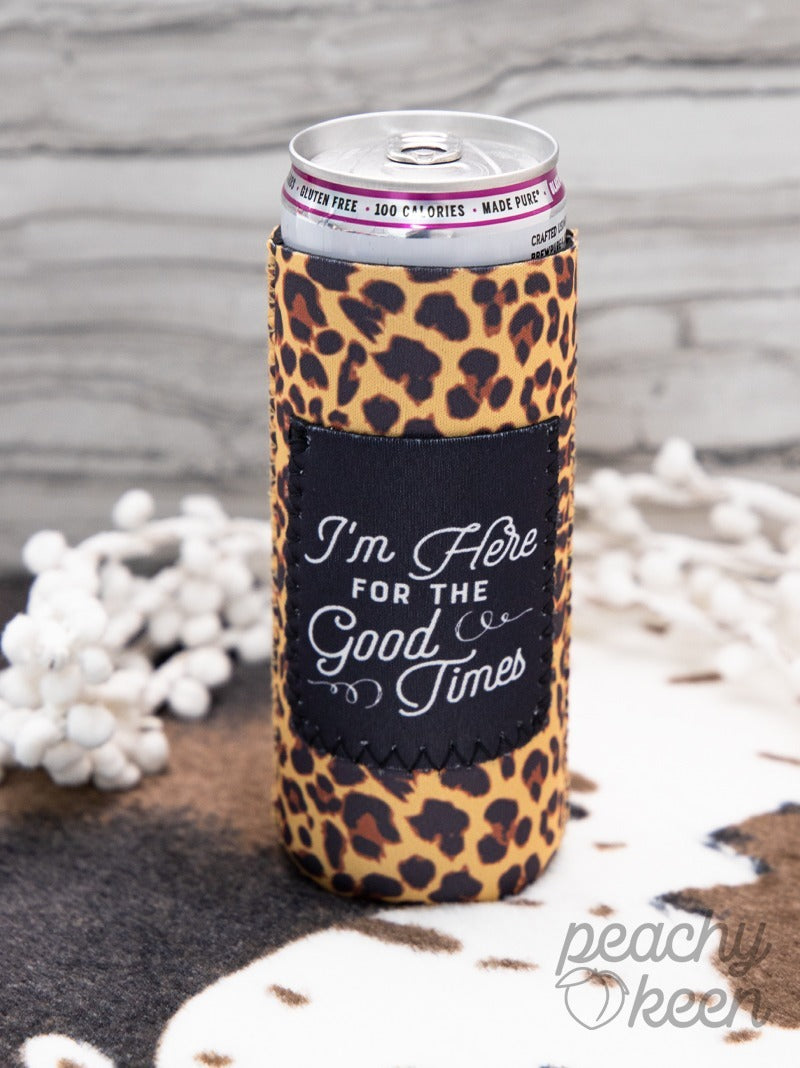 I'm Here for the Good Times Leopard Slim Can Cooler